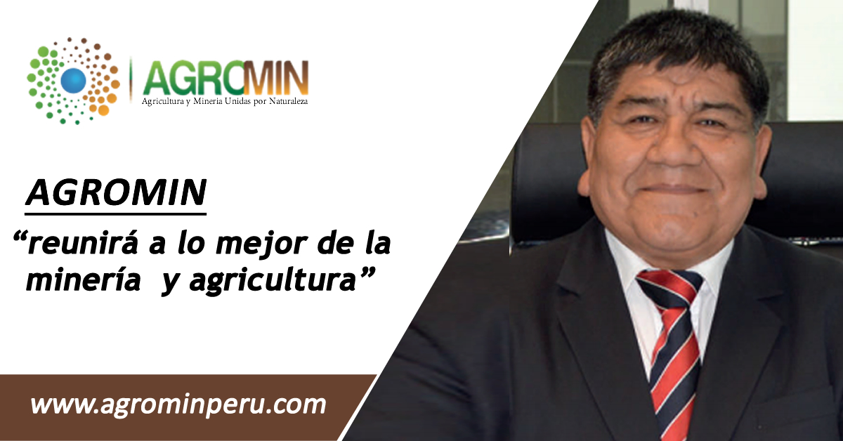 AGROMIN reunirá a lo mejor de la minería y agricultura